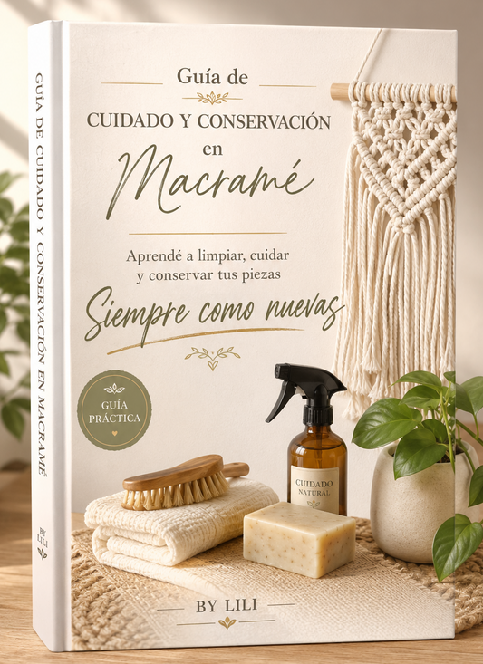 🧼 Guía de Cuidado y Conservación en Macramé Cómo limpiar y mantener tus piezas siempre como nuevas.